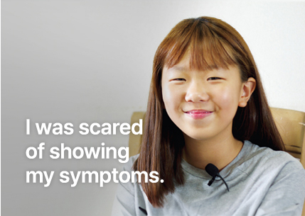I was scared of showing my symptoms.