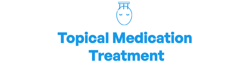 Topical Medication Treatment