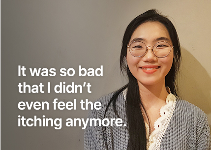 아토피가 너무 심해서 가려움도 없었어요.